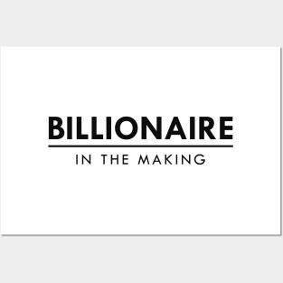 Billionaire in the making Posters and Art